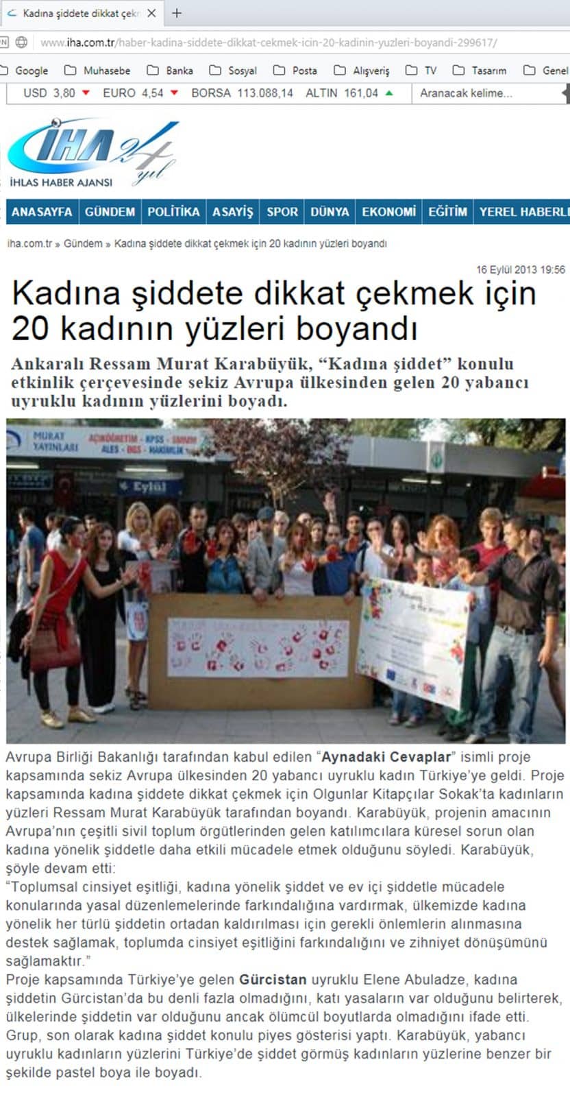 KADINA ŞİDDETE DİKKAT ÇEKMEK İÇİN 20 KADININ YÜZLERİ BOYANDI